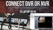 HOW TO CONNECT DVR/NVR TO LAPTOP OR PC |2024|