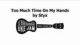 Play Along: "Too Much Time On My Hands" by Styx