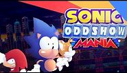 Sonic Oddshow Mania [Collab]