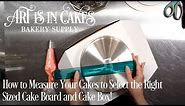 How to Measure Your Cakes to Select the Right Sized Cake Board and Cake Box!