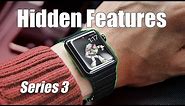 Apple Watch Series 3 Hidden Features, Tips, and More - WatchOS 8