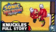 Sonic Triple Trouble 16-Bit - Knuckles' Story Full Playthrough - Sonic Fan Games
