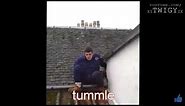 Funny Scottish guy gets stuck on a roof funniest Scottish video ever