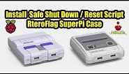 How To Install Safe Shut Down / Reset Script - RetroFlag Super Pi Case