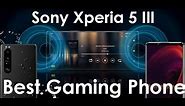Sony Xperia 5 iii Best Gaming Phone ever | XQBQ62/B