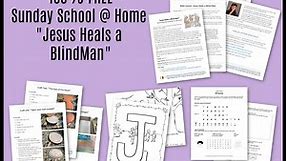 HOME Sunday School Lesson (John 9:1-42) Jesus Heals a Blind Man - Ministry-To-Children