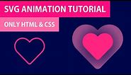 Heart SVG Animation | HTML CSS Hover Animation
