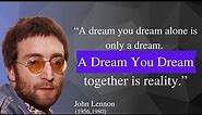 John Lennon Quotes|John Lennon Famous Words Of Wisdom|A Dream You Dream Alone Is Only...|#1