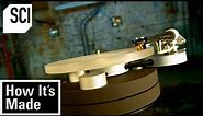 How It's Made: Turntables
