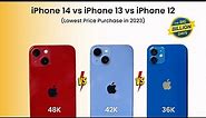 iPhone 14 vs iPhone 13 vs iPhone 12 in 2023 - Lowest Price Purchase !