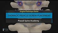 Surgical Techniques: Thoracic Pedicle Screw Placement
