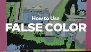How to Use FALSE COLOR in 2 Minutes