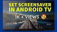 Pro tip: 💡 How to set a screensaver on Sony Bravia Android TV 2021 #002