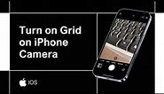 How to Get Grid on iPhone Camera