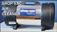 SHOP-VAC AIR CLEANER OPERATION