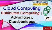 L17: Cloud Computing Distributed Computing | Advantages, Disadvantages | Cloud Computing Lectures
