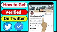 How to get verified on Twitter (NEW UPDATE) | Twitter Blue Checkmark