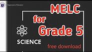 MELC FOR GRADE 5- SCIENCE | MOST ESSENTIAL LEARNING COMPETENCIES | CG