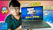 Hp 15s Review | i3 11th Generation Review | Hp 15s Gaming Test | Best Laptop For Gta 5 Under 40000