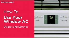 How to Use Your Window AC: Display and Settings
