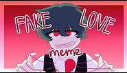 Fake Love【BNHA MEME】