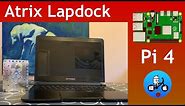 Raspberry Pi 4 Motorola Atrix Lapdock.