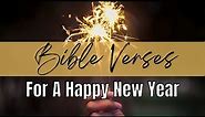 BIBLE VERSES FOR THE NEW YEAR / HAPPY NEW YEAR 2023!