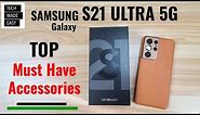 Samsung S21 Ultra 5G TOP Must Have Accessories