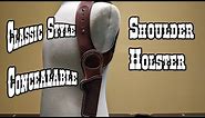 Making a shoulder holster classic, old school, concealed carry gun leather