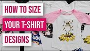 👕How To Size Your T-shirt Designs