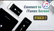 Fix Stuck on Connect to iTunes Screen iPhone/iPad/iPod 2021