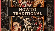 How to Traditional | Tattoo Guidebook