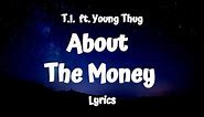 T.I. - About The Money (Lyrics) ft. Young Thug