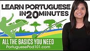 Learn Portuguese in 20 Minutes - ALL the Basics You Need