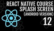 Create a Splash Screen and App Icon In React Native Android Version | React Native Course #12