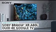 Sony | Learn how to set up and unbox the BRAVIA XR A80L 4K HDR OLED TV with Google TV