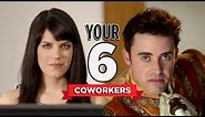 The Six Coworkers You'll Have at Your Job