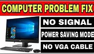 no vga cable the display will go into power save mode in 5 minutes | computer power saving mode