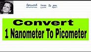 Convert 1 Nanometer To Picometer || Trick for conversion of units || Class 9 physics
