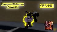 [YBA:NU] Paragon Platinum Showcase