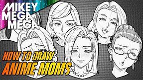 MOMS IN ANIME & MANGA (How To Draw)