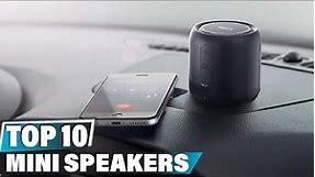 Best Mini Speaker In 2024 - Top 10 Mini Speakers Review