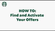 Starbucks App Basics: How To Find and Activate your Offers (StarbucksCare)