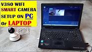 V380 wifi Camera software installation & Setup & remote viewing on Laptop or PC Over Wifi / Local