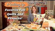 Favorite Fall Quilts and Projects