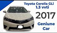 Toyota Corolla Gli 2017 Model For Sale|Toyota Corolla Gli 1.3 vvti 2017 Price & Review|Rebbi Motors
