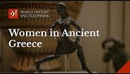 The Roles, Rights and Lives of Women in Ancient Greece