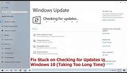 Fix Windows 10 Checking for Update Stuck or Taking Too Long Time