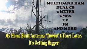 My 40 foot Homemade Antenna Tower 2 Years later. It's Growing!