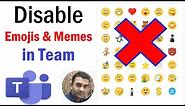 How To Disable Emojis in Microsoft Teams | How to Stop Gifs, Memes, and Emojis in Microsoft Teams